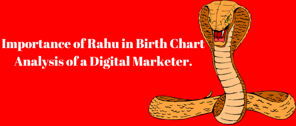 IMPORTANCE-OF-RAHU-IN-THE-BIRTH-ANALYSIS-OF-A-DIGITAL-MARKETER
